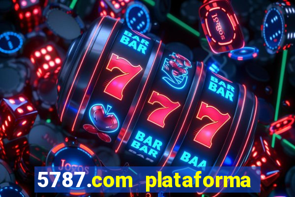 5787.com plataforma de jogos